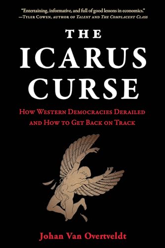 The Icarus Curse: How Western Democracies Derailed and How to Get Back on Track von Agate B2