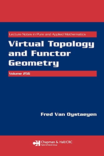 Virtual Topology and Functor Geometry (Lecture Notes in Pure and Applied Mathematics, 256, Band 256) von CRC Press