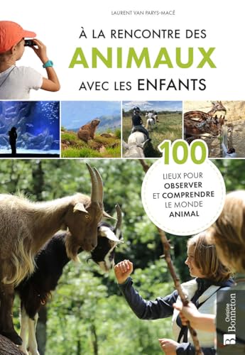 A la rencontre des animaux avec les enfants von BONNETON