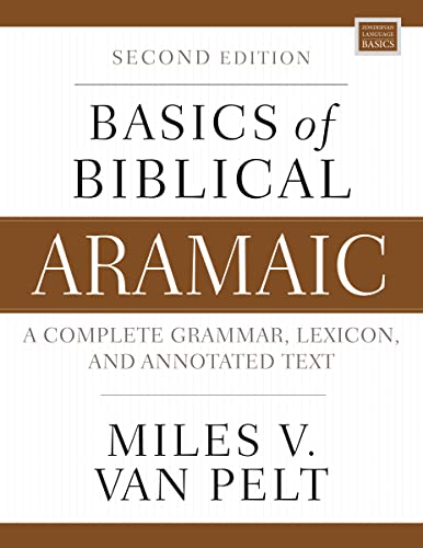 Basics of Biblical Aramaic, Second Edition: Complete Grammar, Lexicon, and Annotated Text (Zondervan Language Basics Series) von HarperCollins
