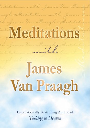 Meditations with James Van Praagh von Rider