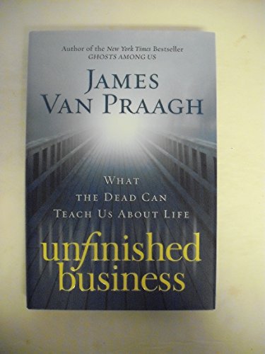 Unfinished Business: What the Dead Can Teach Us About Life von HarperOne