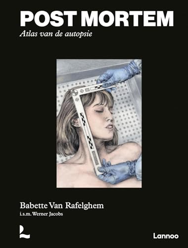 Post mortem: atlas van de autopsie von Lannoo