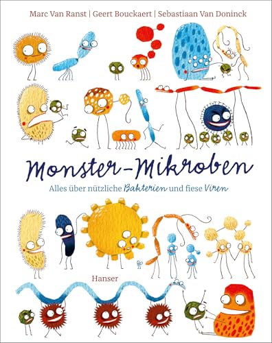Monster-Mikroben: Alles über nützliche Bakterien und fiese Viren von HANSER FACHBUCHVERLAG