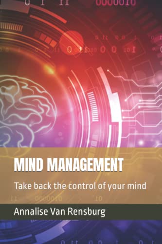 MIND MANAGEMENT: Take back the control of your mind