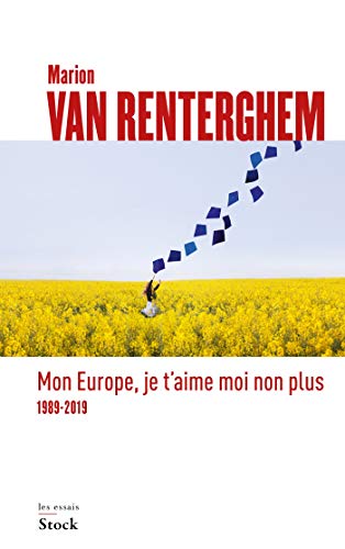 Mon Europe, je t'aime moi non plus: 1989-2019