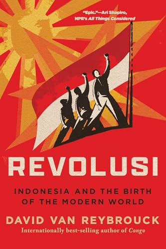 Revolusi: Indonesia and the Birth of the Modern World von W. W. Norton & Company