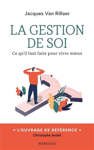 La gestion de soi: Ce qu'il faut faire pour vivre mieux von MARDAGA PIERRE