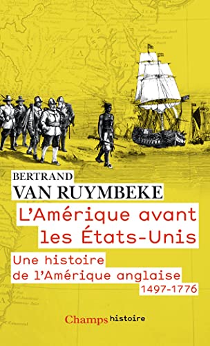 L'Amerique avant les Etats-Unis: histoire de l'Amerique anglaise von FLAMMARION