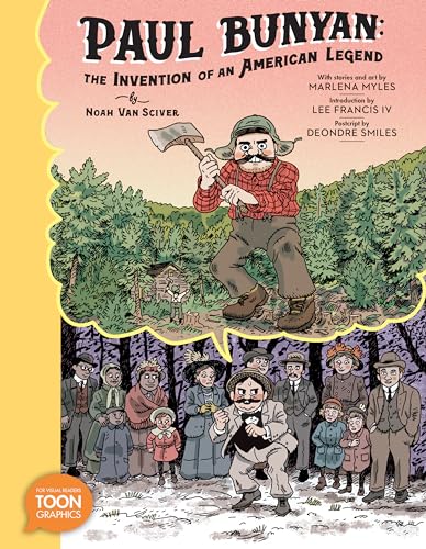 Paul Bunyan: The Invention of an American Legend: A TOON Graphic von TOON Books
