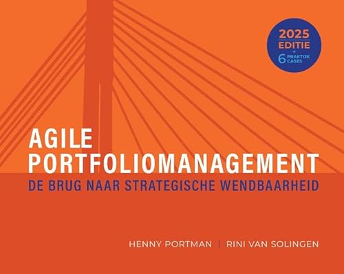 Agile portfoliomanagement: De brug naar strategische wendbaarheid von www.rinivansolingen.nl