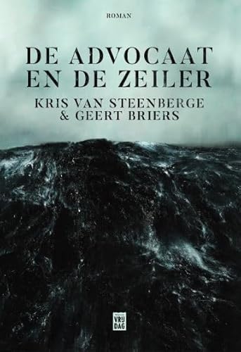 De advocaat en de zeiler: roman von Uitgeverij Vrijdag