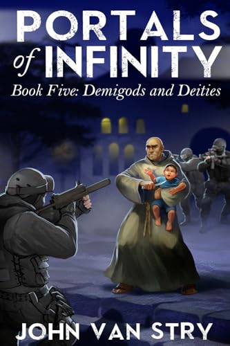 Portals of Infinity: Book Five: Demigods and Deities von CreateSpace Independent Publishing Platform