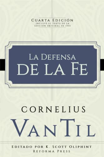 La Defensa de la Fe (Obras escogidas Van Til, Band 1) von Reforma Press