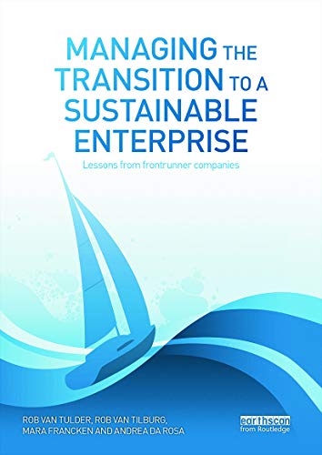 Managing the Transition to a Sustainable Enterprise: Lessons from frontrunner companies von Routledge