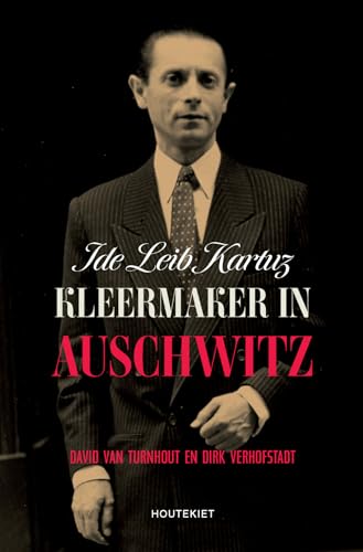 Kleermaker in Auschwitz: Ide Leib Kartuz Kleermaker in Auschwitz: Ide Leib Kartuz von Houtekiet