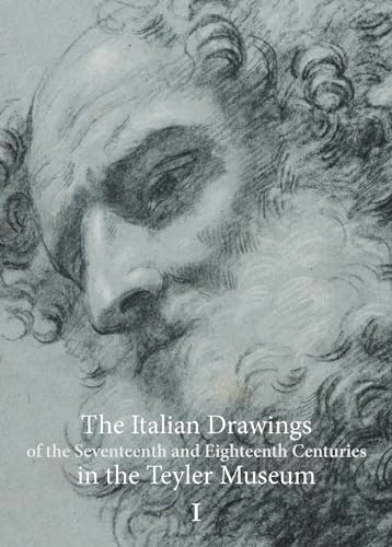 The Italian Drawings of the Seventeenth and Eighteenth Centuries in the Teyler Museum Vols.I & II von Primavera Pers