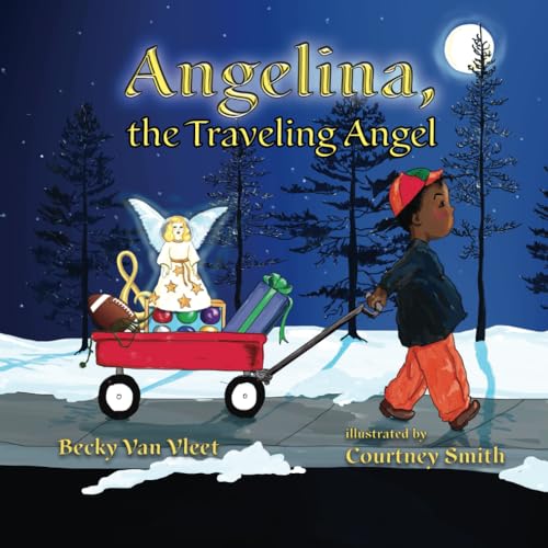 Angelina, the Traveling Angel von Elk Lake Publishing, Inc.