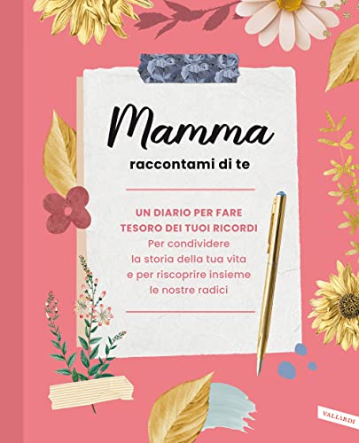 Mamma raccontami di te von Vallardi A.