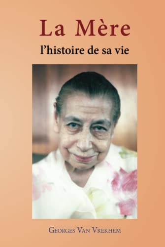 La Mère: L'histoire de sa vie