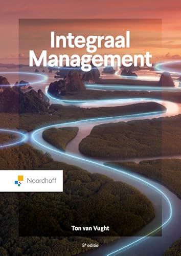 Integraal Management - 5e editie Integraal Management - 5e editie von Noordhoff Uitgevers