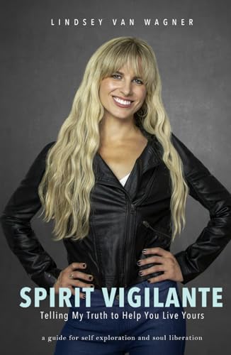 Spirit Vigilante: Telling My Truth to Help You Live Yours von Haven 101 Press