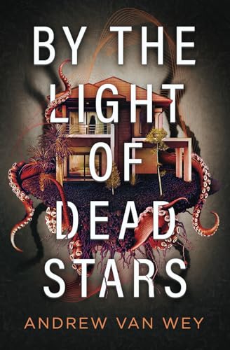 By the Light of Dead Stars (Beyond the Lost Coast, Band 1)