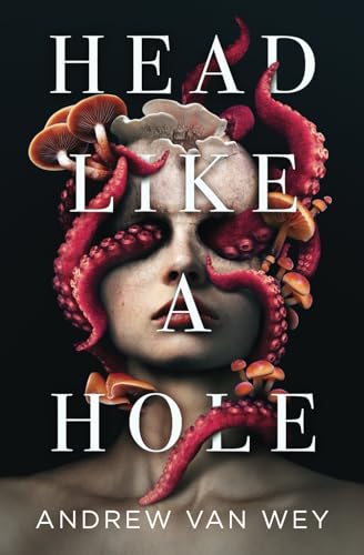 Head Like a Hole: A Novel of Horror von Greywood Bay