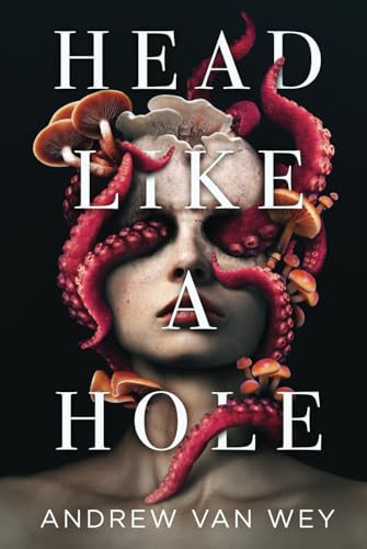 Head Like a Hole: A Novel of Horror von Greywood Bay