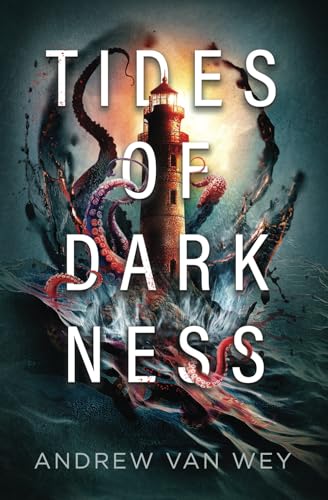 Tides of Darkness (Beyond the Lost Coast, Band 2) von Tentacle Press