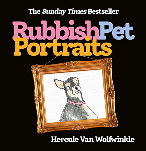 Rubbish Pet Portraits: THE SUNDAY TIMES BESTSELLER von HarperCollins