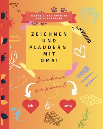 Zeichnen und plaudern mit Oma ! von WYNS EDITIONS Isabelle Van Wynsberghe