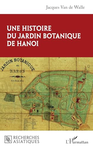 Une histoire du jardin botanique de Hanoi von Editions L'Harmattan