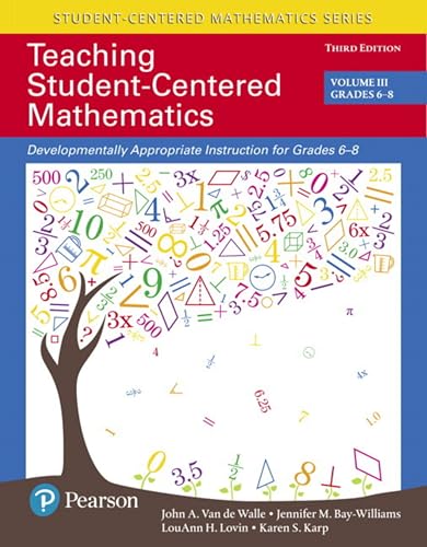 Teaching Student-Centered Mathematics: Developmentally Appropriate Instruction for Grades 6-8 (Volume III) von Pearson