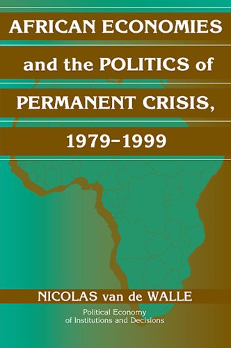 African Economies and the Politics of Permanent Crisis, 1979-1999 (Political Economy of Institutions and Decisions) von Cambridge University Press