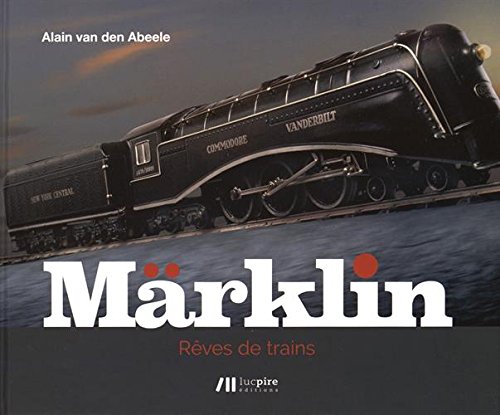Märklin : Rêves de trains