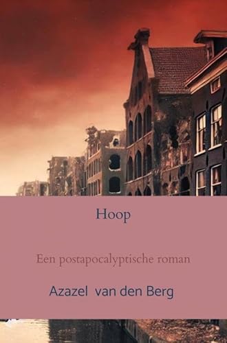 Hoop: Een postapocalyptische roman Hoop: Een postapocalyptische roman von Brave New Books