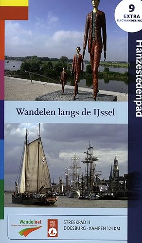 Hanzestedenpad: wandelen langs de IJssel : Doesburg-Kampen 124 km (Streekpaden, 11)