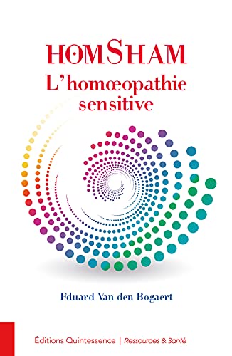 Homsham - L'homéopathie sensitive: L'homoeopathie sensitive