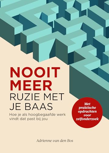 Nooit meer ruzie met je baas: hoe je als hoogbegaafde werk vindt dat past bij jou von BigBusinessPublishers