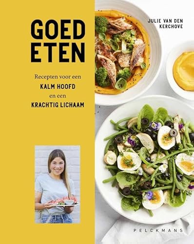 Goed eten: Recepten voor een kalm hoofd en een krachtig lichaam Goed eten: Recepten voor een kalm hoofd en een krachtig lichaam von Pelckmans