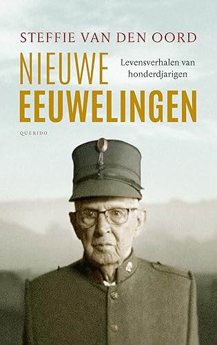 Nieuwe eeuwelingen: levensverhalen van honderdjarigen von Querido
