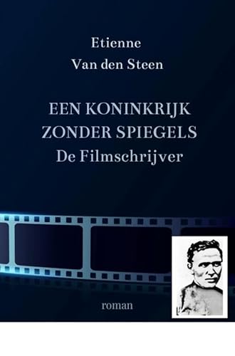 EEN KONINKRIJK ZONDER SPIEGELS: DE FILMSCHRIJVER