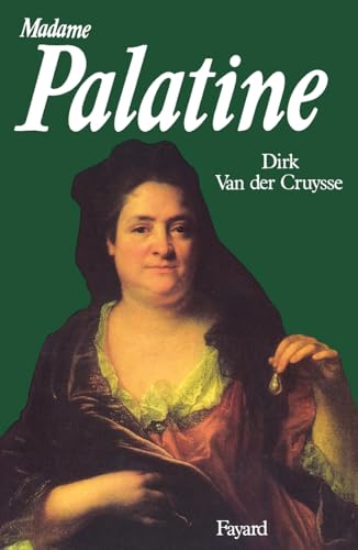 Madame Palatine von FAYARD