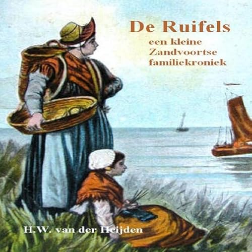 De Ruifels, een kleine Zandvoortse familiekroniek von Bookmundo