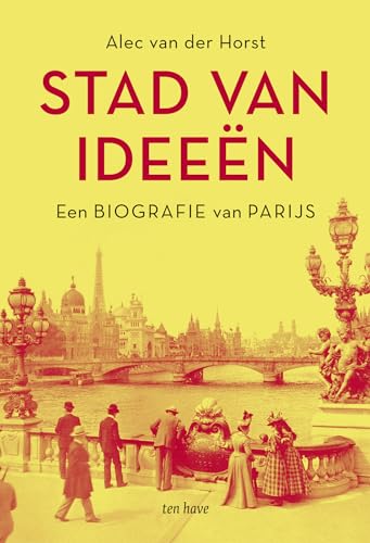 Stad van ideeën: een biografie van Parijs von Have, Ten