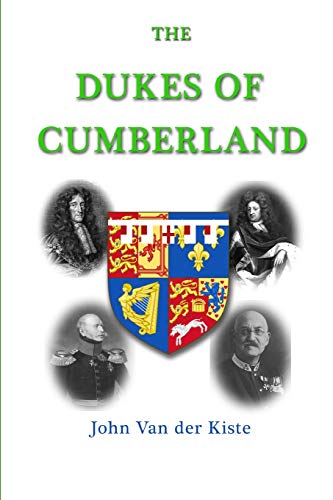 The Dukes of Cumberland The Dukes of Cumberland
