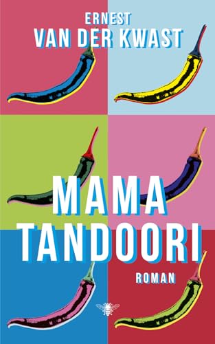 Mama Tandoori: roman von De Bezige Bij