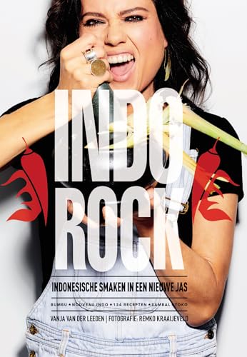 Indorock: Indonesische smaken in een nieuwe jas : bumbu, nouveau indo, 134 recepten, sambal, toko Indorock: Indonesische smaken in een nieuwe jas : bumbu, nouveau indo, 134 recepten, sambal, toko