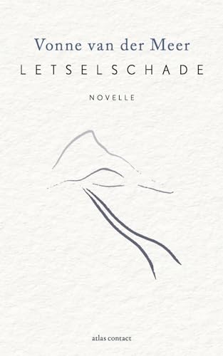 Letselschade: roman von Atlas Contact